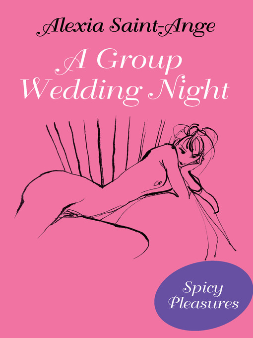 Title details for Group Wedding Night by Alexia Saint-Ange - Available